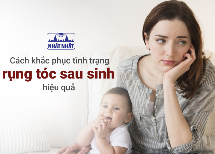 Cách khắc phục tình trạng rụng tóc sau sinh hiệu quả