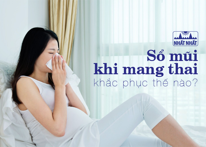 Nguyên nhân gây sổ mũi khi mang thai